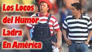 Los Locos del Humor Ladra en América Arica