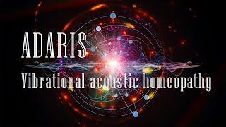 ADARIS Vibrational acoustic homeopathy