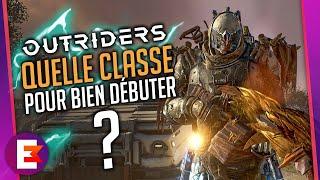 OUTRIDERS : QUELLE CLASSE CHOISIR POUR BIEN DÉBUTER