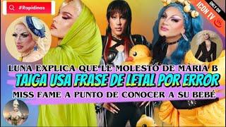 🟣TAIGA USA FRASE D LETAL X ERROR|LUNA EXPLICA Q LE MOLESTÓ D MARÍA|MISS FAME ESTÁxCONOCER A SU BEBÉ