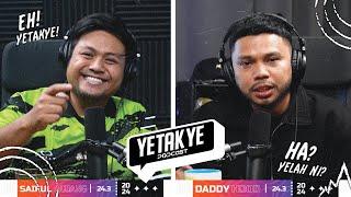 YETAKYE PODCAST : SAIFUL AUJANG, PERCAYA ANGAH