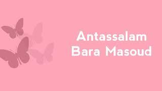 Antassalam - Bara Masoud (lyric)