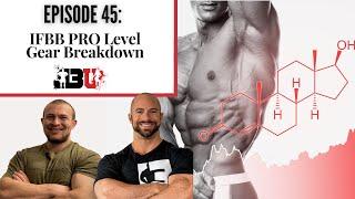 Episode 45: IFBB PRO Level Gear Breakdown