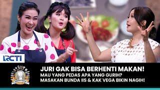 PEDES APA BERKUAH?? Masakan Bunda Iis & Vega Bikin Juri Ga Berhenti Makan | PERANG DAPUR | (PART 3)