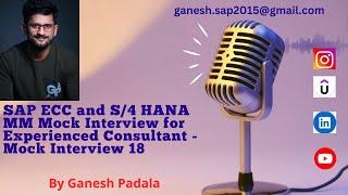 SAP ECC and S/4 HANA MM Mock Interview for Experienced Consultant - Mock Interview 18