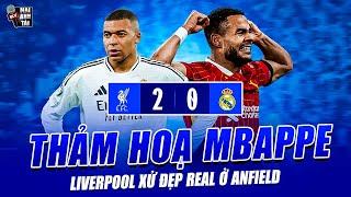 LIVERPOOL 2-0 REAL MADRID: THẢM HOẠ MBAPPE, 2 QUẢ PENALTY HỎNG ĂN KHÓ TIN VÀ CHIẾN THẮNG THUYẾT PHỤC