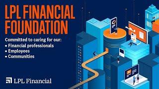 Who Is LPL Financial Foundation