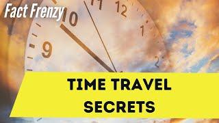 Time Travel Is Real - Here's The Evidence