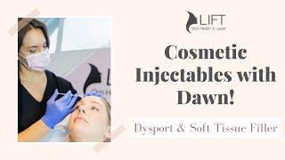 Cosmetic Injectables with Dawn at Lift!