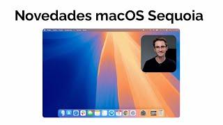 Instalo macOS Sequoia en mi Mac  Novedades principales y sus fondos de pantalla secretos 