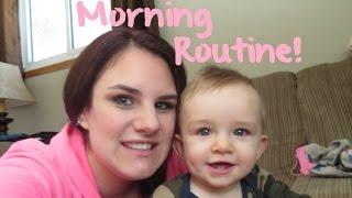 Our Morning Routine; 9 Months Old! | Our Lives, Our Reasons, Our Sanity