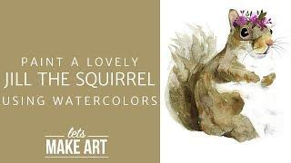 Learn to Paint Jill The Squirrel in Watercolor!