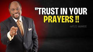 Myles Munroe | "Trust In Your Prayers" | Dr Myles Munroe Motivational Speech