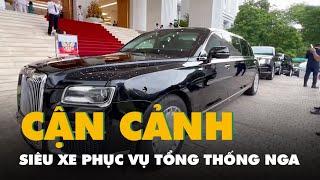 Cận cảnh siêu xe Aurus Senat phục vụ Tổng thống Nga Putin tại Hà Nội