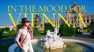 IN THE MOOD FOR VIENNA: PART 2 | Ultimate Travel Guide to Vienna, Austria | Sights, Culture & Wine