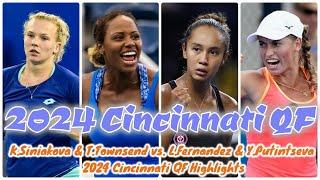 K.Siniakova & T.Townsend vs. L.Fernandez & Y.Putintseva 2024 Cincinnati QF Highlights