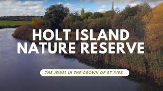 Holt Island Nature Reserve - The "Jewel In The Crown " of St. Ives in Cambridgeshire