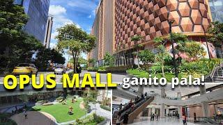 KAKAIBANG MALL sa PILIPINAS Full Tour | OPUS Upscale Mall in the Philippines