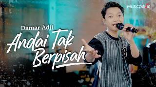 ANDAI TAK BERPISAH - Damar Adji (Official Music Video)