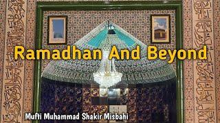 Spiritual Continuity Post Ramadhan | Mufti Muhammad Shakir Misbahi