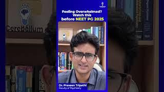 Feeling Overwhelmed? Watch this before NEET PG 2025 | Dr. Praveen Tripathi #shorts