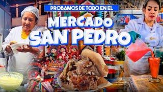  MERCADO SAN PEDRO DE CUSCO  | PROBAMOS DE TODO