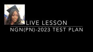 Next Generation NCLEX Test Plan for the Practical Nursing Student (PN)