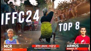 Top 8 IFFC 2024 / Armos VS MCR / Iran Freestyle Football Cup