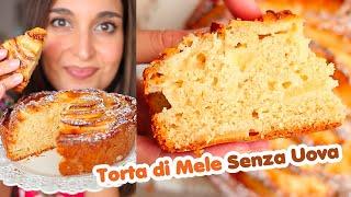 TORTA di MELE SOFFICISSIMA | SENZA UOVA e SENZA BURRO | La più buona di SEMPRE