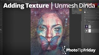 Adding Texture with Unmesh Dinda | Photo Tip Friday