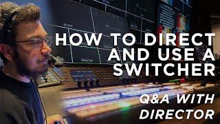 How to direct and use a switcher Q&A with church video director see the control room