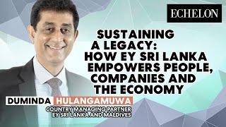 Sustaining a Legacy: How EY Sri Lanka empowers people, companies and the economy