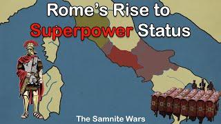 Rome's Journey to Superpower Status: The Samnite Wars