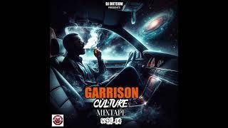 DJ DOTCOM PRESENTS GARRISON CULTURE MIXTAPE VOL.14 (CLEAN) 2024®