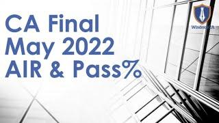 CA Final May 2022 AIR 1, 2, 3 & Passing Percentage || WisdomCA || Ravindra Ojha