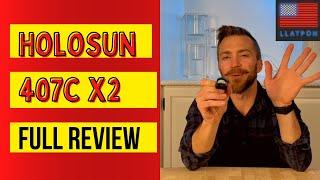 Holosun 407C X2 FULL REVIEW