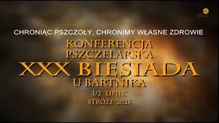 XXX Biesiada u Bartnika - Konferencja pszczelarska cz.1