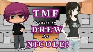 TMF reacts to Drew as Nicole from Class Of ‘09! || LAZY/RUSHED ||