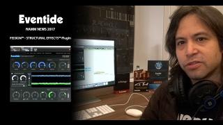 EVENTIDE NAMM NEWS 2017 - FISSION™ STRUCTURAL EFFECTS™ PLUG IN