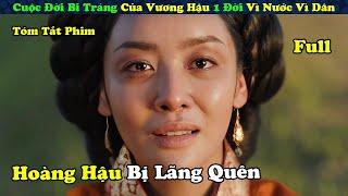 Review Phim: Quân Vương Nạp Thiếp Ghẻ Lạnh Vương Hậu Và Cái Kết - tóm tắt phim Hàn