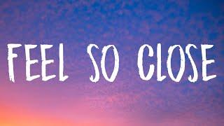 Calvin Harris - Feel So Close (Lyrics)