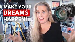 How to Focus on Making Your Photography Dreams Happen