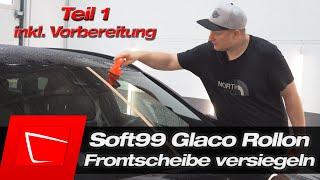 Frontscheibe versiegeln Soft99 Glaco Rollon Anleitung inkl. Scheibe vorbereiten auf Versiegelung #1