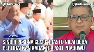 Sindir Pesona Gemoy, Hasto: Dalam Debat Perlihatkan Karakter Asli Prabowo
