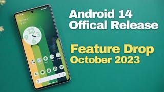 Android 14 Official Release/Pixel October 2023 Feature Drop: All The New Features