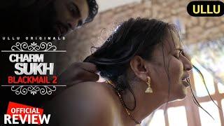 Blackmail 2 | Best Sexy Scene  | Charmsukh | Ullu web series | Official Trailer