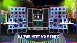 ကလို့အရမ်းကောင်းတဲ့Djလေး️ DJ ZWE HTET KO REMIX 