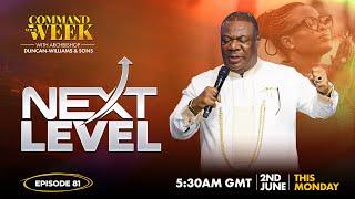 NEXT LEVEL - COMMAND YOUR WEEK EPISODE 81 - June 2, 2025
