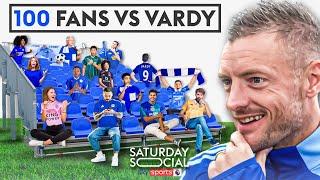 100 FANS vs 1 FOOTBALLER: Jamie Vardy