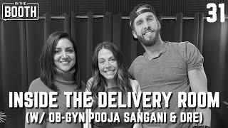 Inside The Delivery Room | In The Booth w/ Shawn Booth Podcast